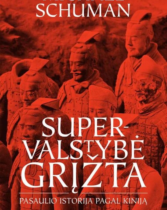 Supervalstybė grįžta: pasaulio istorija pagal Kiniją